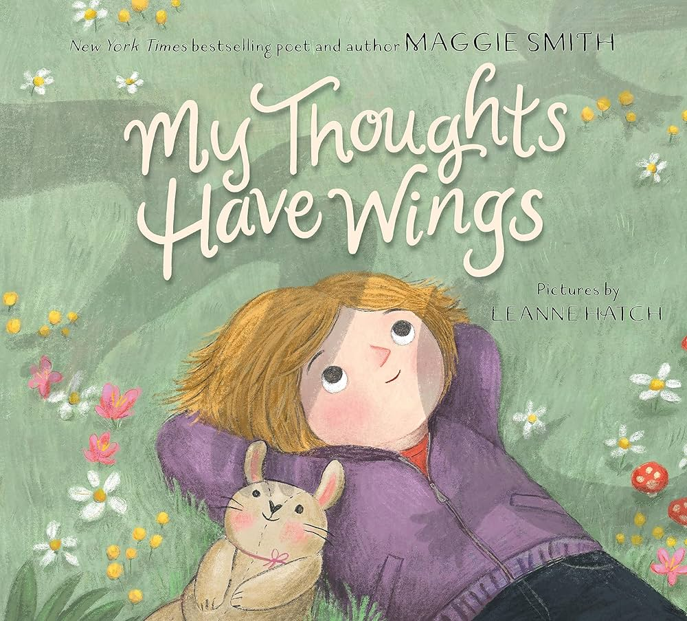 My Thoughts Have Wings - Maggie Smith